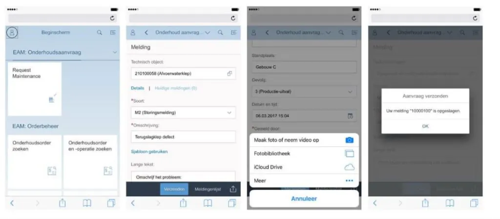 A mobile **sap fsm** interface guides a user through reporting a maintenance request for a "Terugslagklep defect" (defective check valve), culminating in an "Aanvraag verzonden" (request sent) confirmation. **Transcribed Text:** **Screen 1 (Left):** Status bar with "******" and a reload icon. Top bar has a user icon and "Beginscherm". Below, "EAM: Onderhoudsaanvraag" and "Request Maintenance". Further down, "EAM: Orderbeheer", "Onderhoudsorder zoeken", "Onderhoudsorder en -operatie zoeken". Bottom navigation bar has back arrow, forward arrow, upload icon, bookmark icon, and tabs icon. **Screen 2 (Second from left):** Status bar with "******" and a reload icon. Top bar has a user icon, back arrow, "Onderhoud aanvraag...", search icon, and menu icon. Main content: "Melding", "Technisch object: 210100058 (Afvoerwaterklep)" with a copy icon. "Details | Huidige meldingen (0)". "*Soort: M2 (Storingsmelding)" with a dropdown arrow. "*Omschrijving: Terugslagklep defect". "Sjabloon gebruiken", "Lange tekst", "Omschrijf het probleem:". Buttons: "Verzenden", "Meldingenlijst" with an upload icon. Bottom navigation bar has back arrow, forward arrow, upload icon, bookmark icon, and tabs icon. **Screen 3 (Second from right):** Status bar with "******" and a reload icon. Top bar has a user icon, back arrow, "Onderhoud aanvraag...", search icon, and menu icon. Main content: "Standplaats: Gebouw C", "Gevolg: 3 (Productie-uitval)" with a dropdown arrow. "Datum en tijd: 06.03.2017 15:04" with a calendar icon. "*Gemeld door:". Pop-up menu: "Maak foto of neem video op" with a camera icon. "Fotobibliotheek" with a photo library icon. "iCloud Drive" with a cloud icon. "Meer" with an ellipsis icon. "Annuleer" button. Bottom navigation bar has back arrow, forward arrow, upload icon, bookmark icon, and tabs icon. **Screen 4 (Right):** Status bar with "******" and a reload icon. Top bar has a user icon, back arrow, "Onderhoud aanvraag...", search icon, and menu icon. Pop-up message: "Aanvraag verzonden", "Uw melding "10000100" is opgeslagen.", "OK" button. Bottom navigation bar has back arrow, forward arrow, upload icon, bookmark icon, and tabs icon.
