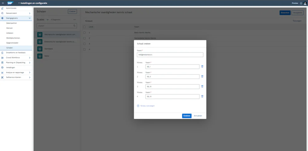 Een SAP FSM-venster toont een dialoogvenster voor het creëren van een schaal met velden voor naam en niveaus, binnen een interface voor configuratiebeheer en personeelsinstellingen. Tekst: - SAP - Instellingen en configuratie - Administratie - Geavanceerd - Stamgegevens - Zakenpartner - Mensen - Artikelen - Werktijdschema's - Gegevenslader - Schalen - Creëren - 4 Gegevens - Zoeken - Mechanische vaardigheden kennis sch. - Elektronische vaardigheden kennis sc. - Standaard - Metro - Smartforms en feedback - Crowd Workforce - Planning en Dispatching - Vertalingen - Analyse en rapportage - Selfservice klanten - Mechanische vaardigheden kennis schaal - Bewerken - Verwijderen - Niveaus - Toevoegen - Level - Naam - 1 Basis Kennis Mecha. - 2 Gemiddelde Kennis Mecha. - 3 - 4 - Schaal creëren - Naam* - Veiligheidsrisico's - Niveau - Naam* - 1 ML I - 2 ML II - 3 ML III - 4 ML IV - + Niveau toevoegen - Creëren - Annuleren - Preview