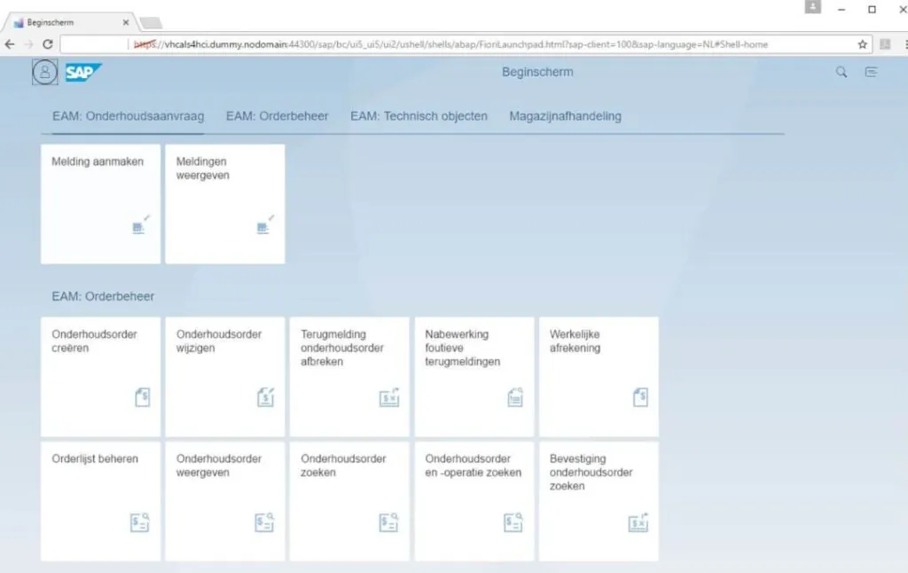 Een SAP Fiori-interface toont tegels voor asset management-processen zoals orderbeheer en onderhoudsaanvragen binnen een browseromgeving. Tekst in de afbeelding: Beginscherm https://vhcals4hci.dummy.nodomain:44300/sap/bc/ui5_ui5/ui2/ushell/shells/abap/Fiorilaunchpad.html?sap-client=100&sap-language=NL#Shell-home SAP Beginscherm EAM: Onderhoudsaanvraag EAM: Orderbeheer EAM: Technisch objecten Magazijnafhandeling Melding aanmaken Meldingen weergeven EAM: Orderbeheer Onderhoudsorder creëren Onderhoudsorder wijzigen Terugmelding onderhoudsorder afbreken Nabewerking foutieve terugmeldingen Werkelijke afrekening Orderlijst beheren Onderhoudsorder weergeven Onderhoudsorder zoeken Onderhoudsorder en -operatie zoeken Bevestiging onderhoudsorder zoeken