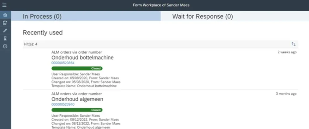 Een dashboard toont "Form Workplace of Sander Maes" voor SAP FSM, met een overzicht van recent gebruikte, gesloten onderhoudsorders zoals "Onderhoud bottelmachine" en "Onderhoud algemeen" voor asset management. Tekst: Form Workplace of Sander Maes In Process (0) Wait for Response (0) Recently used Hit(s): 4 ALM orders via order number Onderhoud bottelmachine 000000523854 Closed User Responsible: Sander Maes Created on: 05/08/2020, From: Sander Maes Changed on: 05/08/2020, From: Sander Maes Template Name: Onderhoud bottelmachine 2 weeks ago ALM orders via order number Onderhoud algemeen 000000523940 Closed User Responsible: Sander Maes Created on: 08/12/2022, From: Sander Maes Changed on: 08/12/2022, From: Sander Maes Template Name: Onderhoud algemeen 3 months ago