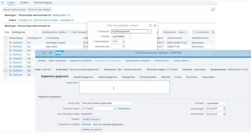 Een SAP FSM-gebruikersinterface toont beheer- en onderhoudsorders in een tabelvorm met pop-upvensters voor het bewerken van gegevens, essentieel voor efficiënt asset management binnen de bedrijfsomgeving. Tekst: Lijsten, Zoeken, Directe toegang, Nieuwe werkvoorraad, Werkvoorraad wijzigen, Meldingen: Persoonlijke werkvoorraad (9), Meldingenlijst (17), Orders: Orderlijst (11), Lijst met orders en taken - standaard (0), Meldingen - Persoonlijke werkvoorraad (9), View: Meldingsview, Meldingsstatus instellen, Order toewijzen, Afdrukversie, Export, Actualiseren, Aankondiging, Meldingssoort, Omschrijving, Order, Datum, Systeemstatus, Werkplekomschr., 10000040, M1, Tandwielen smeren, 10000050, M2, Klep defect, 10000060, M2, 10000061, M1, 10000070, M2, 10000071, M2, 10000080, M2, 10000090, M2, 10000100, M2, Order bij meldingen creëren, Ordersoort: Onderhoudsorder, Prioriteit: 3-gemiddeld, Planningsvest.: 1710, Business area, Onderhoudsorder wijzigen: 4000160, Opslaan, Alleen weergeven, Gegevens controleren, Gebruikersstatus instellen, Systeemstatus instellen, Extra functies, Andere opties, Order 4000160, Korte tekst: Tand van tandwiel afgebroken, Ordersoort: YBA1, Onderhoudsorder, Technisch object: 217100003, Prioriteit: 3-gemiddeld, Systeemstatus: OPEN GMCP VOCA, Algemene gegevens, Standplaatsgegevens, Organisatiegegevens, Taakgegevens, Toewijzingsrelaties, Objectlijst, Kosten, Documenten, Vergunningen, Lange tekst, Korte tekst: Tand van tandwiel afgebroken, Technisch object: 217100003, Tandwielkast, Soort technisch object: Equipment, Taaklijst: Taaklijst toewijzen, Toegewezen melding: 10000090 Tand van tandwiel afgebroken, Melding verwijderen, Prioriteit: 3-gemiddeld, Vereist begin: 23.03.2017, Vereist einde: 23.03.2017